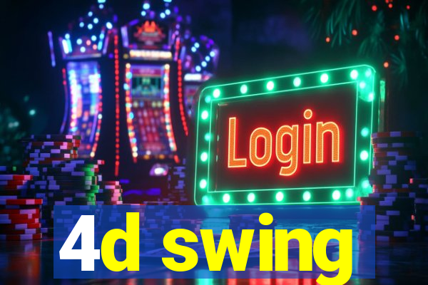 4d swing